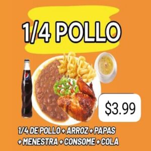 1/4 Pollo + Arroz + Papas + Menestra + Consome + Cola