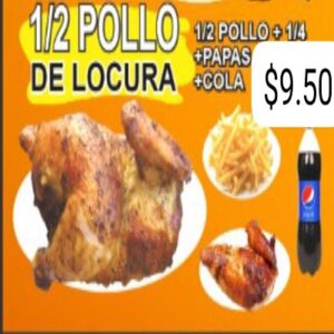 1/2 Pollo + 1/4 + Papas + Cola
